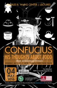 "Confucius: His Thoughts About Food" on May 4, 2016