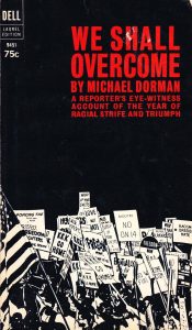 "We Shall Overcome." [New York], [Delacorte Press]; distributed by the Dial Press [1964].