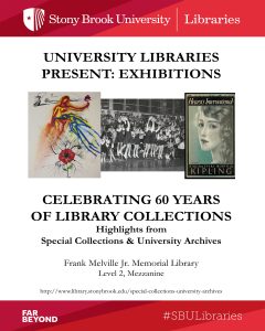Celebrating 60 Years of Library Collections, Special Collections and University Archives, Stony Brook University Libraries, October 2017.