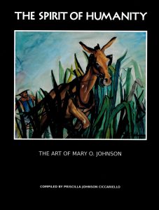 Cover, "The Spirit of Humanity: The Art of Mary O. Johnson" compiled by Priscilla Johnson Ciccariello (2018). Illustration: "Man and Donkey Cultivating Corn," c1940.