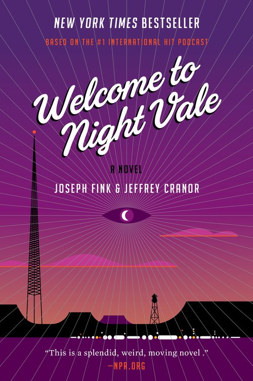 Welcome to Night Vale by Jeffrey Cranor and Joseph Fink