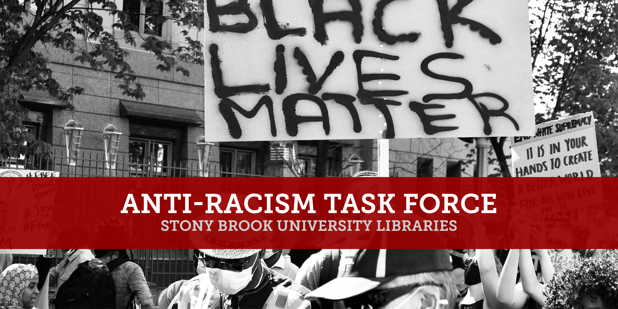 Text reading: Anti-Racism Task Force, Stony Brook University Libraries, overlaid on photo of protestors holding Black Lives Matter signs