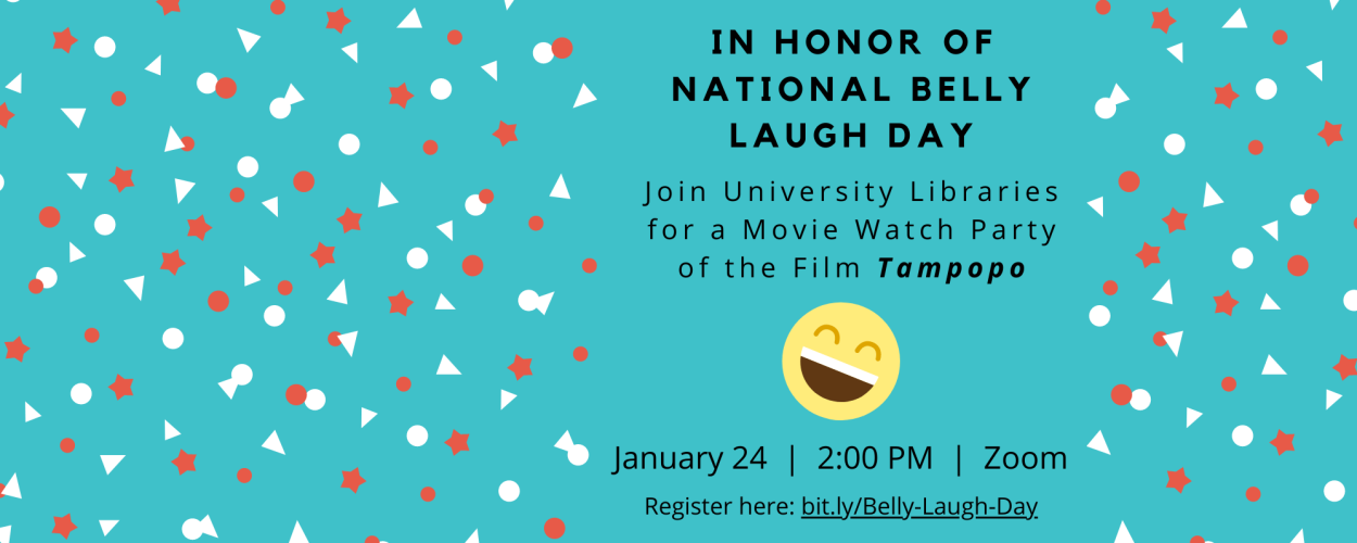 In Honor of National Belly Laugh Day, Join University Libraries for a Movie Watch Party of the Film Tampopo