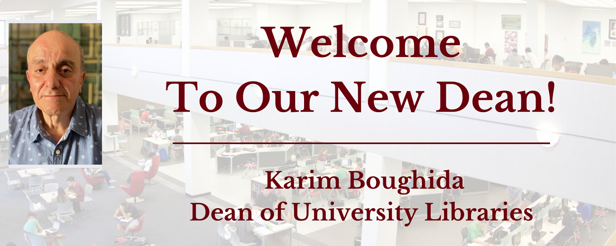 Welcome to our new Dean, Karim Boughida